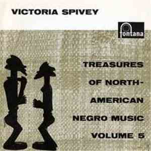 Victoria Spivey - Treasures Of North American Negro Music Volume 5