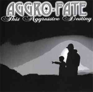 Aggro-Fate - This Aggressive Destiny