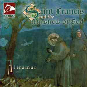Altramar Medieval Music Ensemble - Saint Francis And The Minstrels Of God