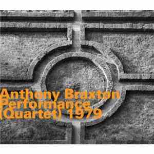 Anthony Braxton - Performance (Quartet) 1979