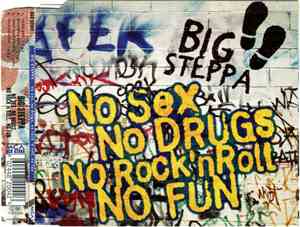 Big Steppa - No Sex, No Drugs, No Rock 'n Roll, No Fun