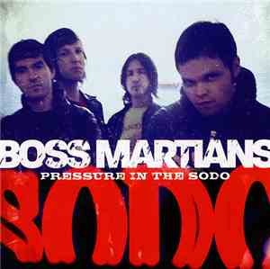 Boss Martians - Pressure In The SODO