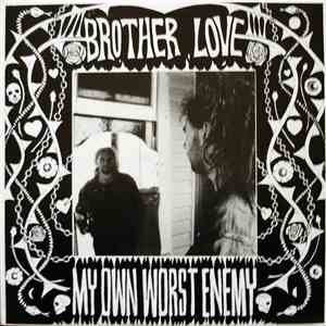 Brother Love & The Second Hand Emotions - My Own Worst Enemy