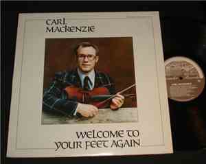 Carl MacKenzie - Welcome To Your Feet Again
