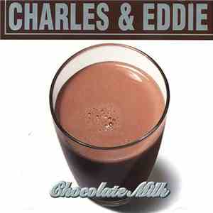 Charles & Eddie - Chocolate Milk