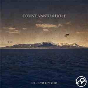 Count Vanderhoff - Depend On You