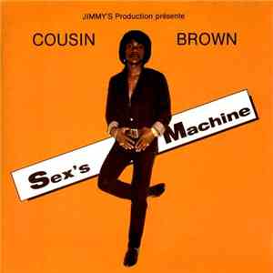 Cousin Brown - Sex's Machine