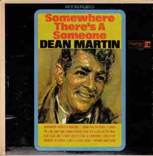 Dean Martin - Somewhere There's A Someone