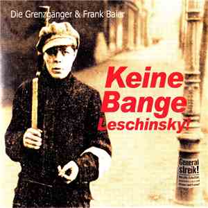 Die Grenzgänger  & Frank Baier  - Keine Bange Leschinsky!