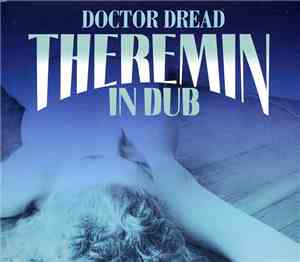 Doctor Dread - Theremin In Dub