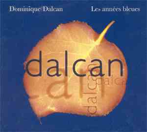 Dominique Dalcan - Les Années Bleues