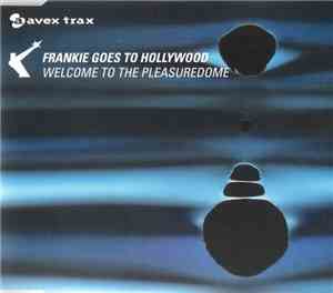 Frankie Goes To Hollywood - Welcome To The Pleasuredome