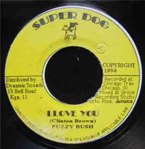 Fuzzy Bush - I Love You