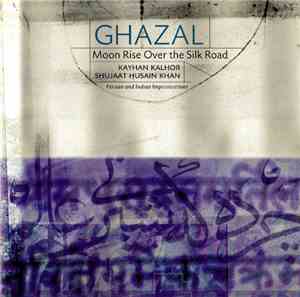 Ghazal - Moon Rise Over The Silk Road
