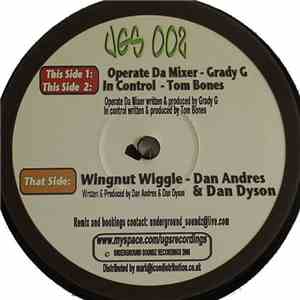 Grady G / Tom Bones  / Dan Andres & Dan Dyson - Operate Da Mixer / In Contr ...