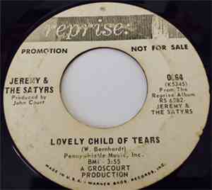 Jeremy & The Satyrs - Lovely Child Of Tears