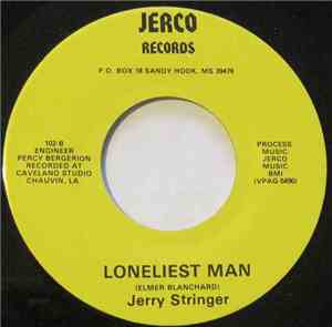 Jerry Stringer - Someone Stole Her Away / Loneliest Man