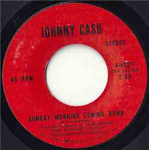 Johnny Cash - Sunday Morning Coming Down / I'm Gonna Try To Be That Way