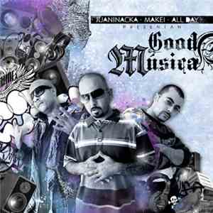 Juaninacka · Dj Makei · All Day - Good Música