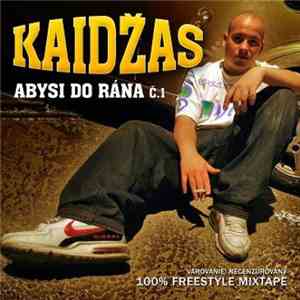 Kaidžas - Abysi Do Rána Č.1