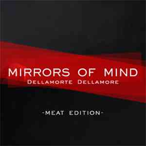 Mirrors Of Mind - Dellamorte Dellamore (Meat Edition)