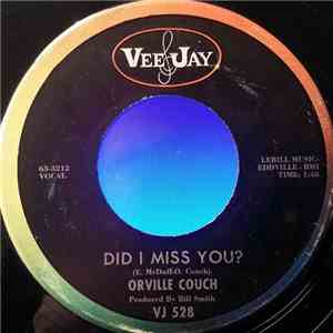 Orville Couch - Did I Miss You?