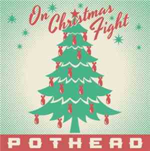 Pothead - On Christmas Fight