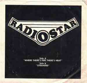 Radiostar  - Where There's Fire There's Heat