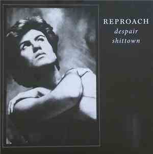 Reproach  - Despair / Shittown