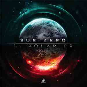 Sub Zero  - Bi Polar EP