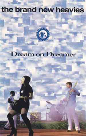 The Brand New Heavies - Dream On Dreamer