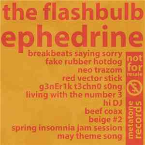 The Flashbulb - Ephedrine