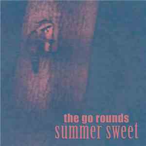 The Go Rounds - Summer Sweet