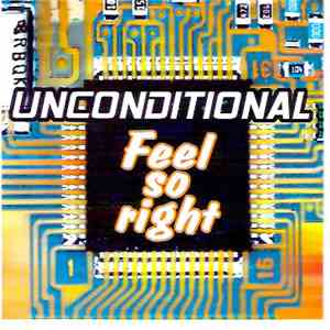 Unconditional - Feel So Right