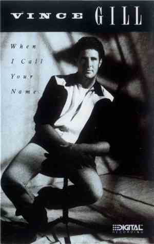Vince Gill - When I Call Your Name