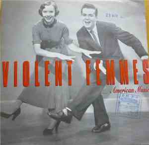 Violent Femmes - American Music