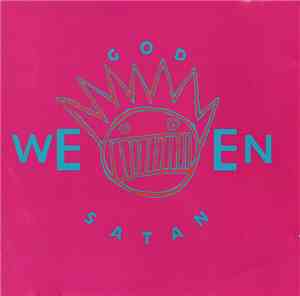 Ween - God Ween Satan - The Oneness