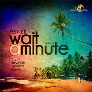 Asvajit - Wait A Minute