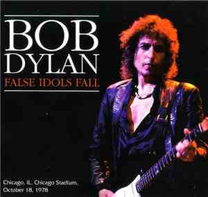 Bob Dylan - False Idols Fall