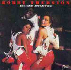 Bobby Thurston - The Main Attraction