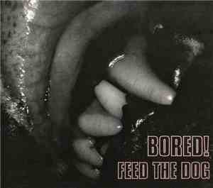 Bored! - Feed The Dog