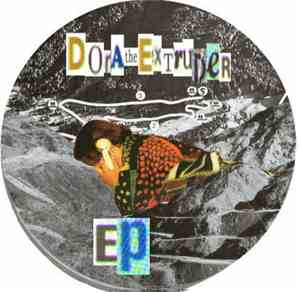 Dora The Extruder - Dora The Extruder EP