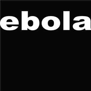 Ebola  - Ebola