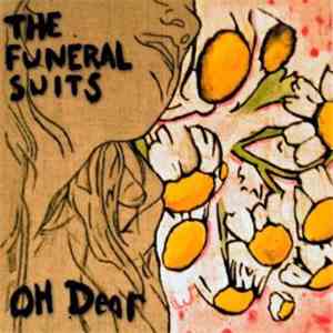 Funeral Suits - Oh Dear