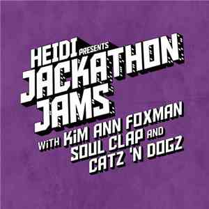 Heidi  With Kim Ann Foxman, Soul Clap And Catz 'N Dogz - Jackathon Jams