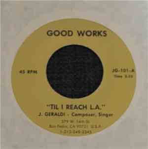 J Geraldi - 'Til I Reach L.A.