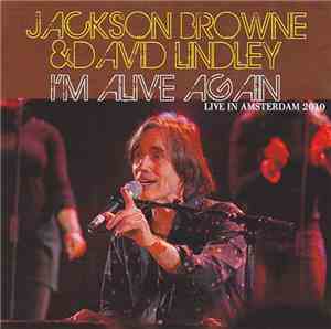 Jackson Browne & David Lindley - I'm Alive Again