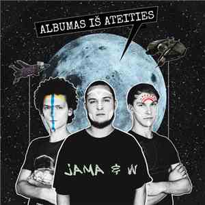 Jama & W - Albumas Iš Ateities