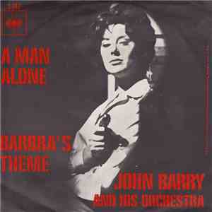 John Barry And His Orchestra - A Man Alone / Barbra's Theme