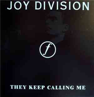 Joy Division - They Keep Calling Me